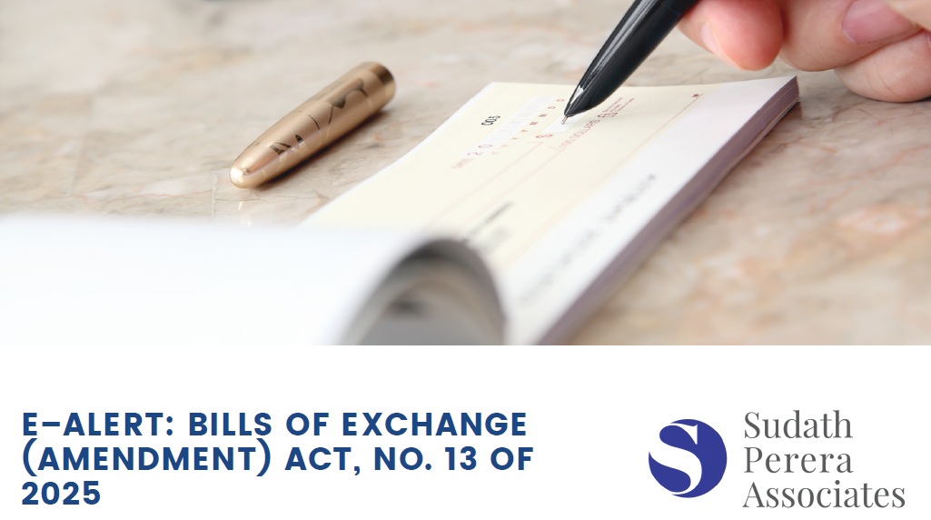 E–ALERT: BILLS OF EXCHANGE (AMENDMENT) ACT, NO. 13 OF 2025