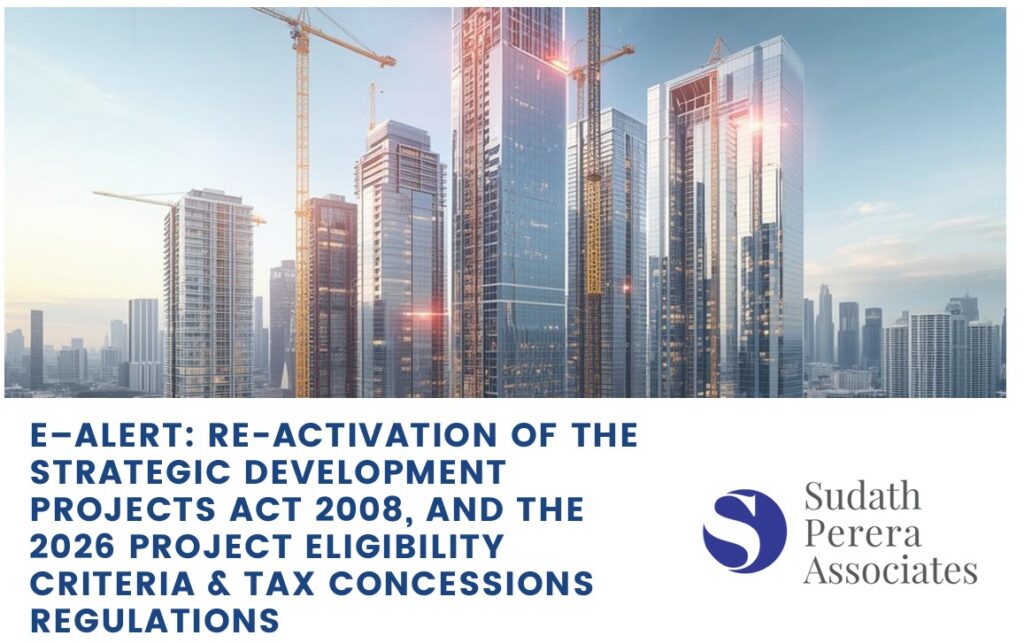 E–ALERT: RE-ACTIVATION OF THE STRATEGIC DEVELOPMENT PROJECTS ACT 2008, AND THE 2026 PROJECT ELIGIBILITY CRITERIA & TAX CONCESSIONS REGULATIONS